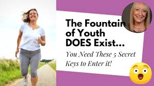 The fountain of youth is a mythical spring that restores the youth of anyone who drinks or bathes in its waters. 3 Keys To The Fountain Of Youth If You Dare To Plunge Into It Sixty And Me