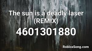 Repeat stalker voidacity script builder roblox by ancient roblox. The Sun Is A Deadly Laser Remix Roblox Id Roblox Music Codes