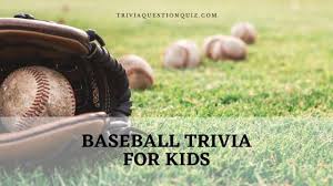 Sustainable coastlines hawaii the ocean is a powerful force. 100 Baseball Trivia For Kids With Competitive Minds Trivia Qq