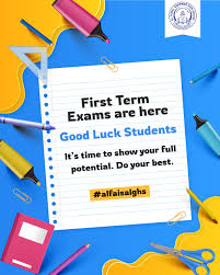 First Term Exams are here!📚✨ Good luck to all our bright students. It's  your time to shine and show your full potential. 🌟 Do your best, we  believe in you! 💯 #alfaisalghs #