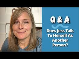Does Jess Talk To Herself As Another Person? Q&A