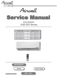 Line voltage connections are made at the line side of the contactor in the control box of the outdoor unit. Airwell Awsi Hjd009 N11 Service Manual Pdf Download Manualslib