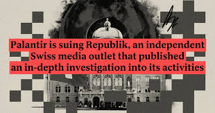Palantir Technologies is suing Republik Magazine over an investigation into  Palantir's activities in Switzerland, published in December 2025. Together  with the WAV Research Collective, Republik documented Palantir's various  attempts to sell its
