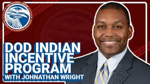 DOD Indian Incentive Program with Jonathan Wright