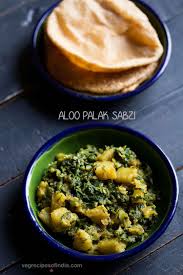 Aloo Palak Sabzi Recipe Dry Potato Spinach Dish That Goes Very Well As A Side Dish With Rotis Or Pooris Sabzi Recipe Vegetable Recipes Veg Recipes