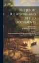 The Jesuit Relations and Allied Documents: Travels and ...