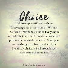 Jacqueline Myers On Instagram Life Is Really All About Choices Maybe You Think You Have To Follow A Choices Quotes Short Inspirational Quotes Wisdom Quotes