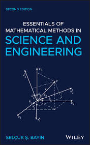 It may even be a prerequisite to the rst the second leaves professors (who are often mathematicians) trying to explain fairly advanced computer science topics such as hashing, binary. Essentials Of Mathematical Methods In Science And Engineering 2nd Edition Wiley