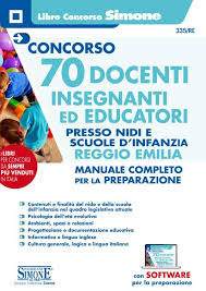 20 ottobre 2017 ore 8,30 presso l'unipol prova pratica: 335 Re Concorso 70 Docenti Insegnanti Ed Educatori Presso Nidi E Le Scuole D Infanzia Reggio Emilia Manuale Completo Per La Preparazione Simone Concorsi News Concorsi Pubblici