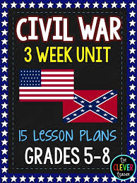 Civil War Social Studies Lesson Plans 6th Grade Social Studies 7th Grade Social Studies
