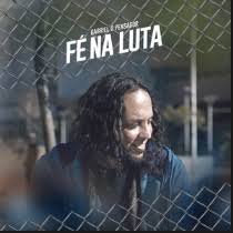 Fe Na Luta Musica De Gabriel O Pensador Inspire Se Desperte O Guerreiro