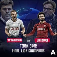 2019 uefa şampiyonlar ligi finali (tr); Sport Mau Thr Rp500 Ribu Ayo Ikutin Kuis Tebak Skor Final Liga Champions