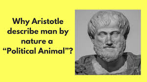 Political Science 4 Why Aristotle Describe Man By Nature A Political Animal Youtube