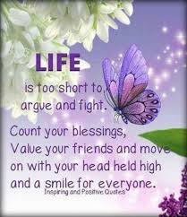 Life Is Too Short To Argue And Fight Butterfly Quotes Inspirational Quotes Mother Quotes