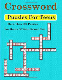 Printable crossword puzzles for kids. Crossword Puzzles For Teens More Than 300 Puzzles For Hours Of Word Search Fun Amazon Co Uk Pawika Bent 9781722206208 Books
