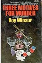Archived Review: ROY WINSOR – Three Motives for Murder.