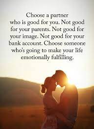 Choose A Partner Who Is Making Your Life Fulfilling Selfdevelopment Sarahfreedom Partner Quotes Life Partner Quote Work Motivational Quotes
