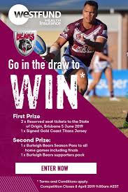 Your security is important to us. Win State Of Origin Tickets Burleigh Bears Rlfc