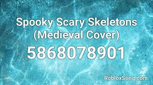 This is your favorite roblox music code id, now you just need to click on copy button which is located right side of the blue color code once you click on the copy button then your ready to use in roblox. Spooky Scary Skeletons Medieval Cover Roblox Id Roblox Music Codes