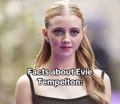 Evie Templeton Actress Talents