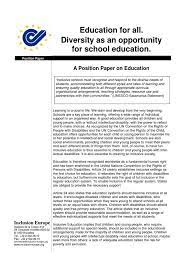 The purpose of education to some teachers is to impart knowledge about the subject matter they are teaching without much thought to other classes. Education Position Paper Final 1 Inclusion Education Intellectual Disability