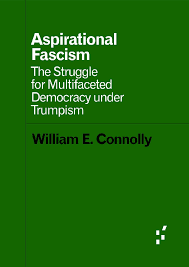 Now up your study game with learn mode. Pdf Aspirational Fascism William E Connolly Academia Edu