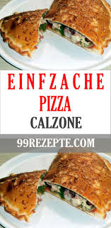 Pizza Calzone Ist Die Pizza Fur Den Grosseren Hunger Da Pizza Calzone Meist Etwas Uppiger Belegt Wird Man Isst Pizza Calzone Zw In 2020 Rezepte Calzone Calzone Rezept