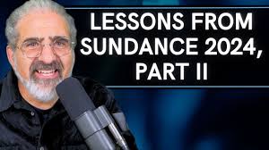 Lessons From Sundance 2024, Part II