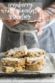 Cranberry White Chocolate Blondies Recipe White Chocolate Cranberry White Chocolate Blondies Sweet Recipes