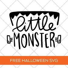 Download Free Little Monster Halloween Svg File Free Halloween Svg Cricut Halloween Halloween Svg