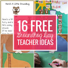 Its Groundhog Day 16 Free Teacher Ideas Teach Junkie