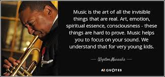 Just enter your email below to download our new ebook. Wynton Marsalis Quote Music Is The Art Of All The Invisible Things That