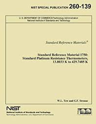 A certified reference material is a particular form of measurement standard. Standard Reference Material 1750 Standard Platinum Resistance Thermometers 13 8033 K To 429 7485 K By Strouse G F U S Department Of Commerce Nist Tew W L Amazon Ae