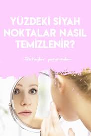 Yuzdeki Siyah Noktalar Nasil Temizlenir Maskaraa Siyah Noktalar Siyah Yuzler