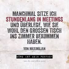 Hart Am Limit Die Schattenseiten Des Buro Lebens Witzige Zitate Witzige Spruche Zitate Lustig