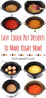 Mar 21, 2021 · turn on your crock pot. 25 Crockpot Dessert Recipes 5 Ingredients Or Less The Frugal Girls