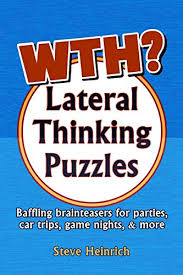 211 logic puzzles, lateral thinking games, mazes, crosswords, and iq tests to exercise your mind and keep you sharp 'til you're 100. 61 Best Lateral Thinking Books Of All Time Bookauthority