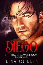 Diego (Shifters of Beaver Brook #1) by Lisa Cullen