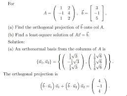 Find The Orthogonal Projection Of B Onto Col A Mathematics Stack Exchange