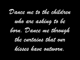 Leonard Cohen Dance Me To The End Of Love Lyrics Meaning Leonard Cohen Dance Me To The End Of Love With Lyrics Cover Lyrics Leonard Cohen Dance
