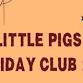 Kew Little Pigs Farm Holiday Club event image