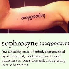 Excuse me as i dance on the bones of my inner demons, or better yet, on the bones of all of our oppressors! Sophrosyne A Heathy State Of Mind Characterised By Self Control Moderation And A Deep Awareness Of One S Tr Word Tattoos Awareness Tattoo One Word Tattoos
