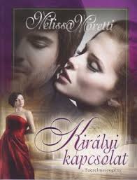 Melissa Moretti: Királyi kapcsolat