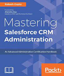 Mastering Salesforce Crm Administration Pdf Libribook