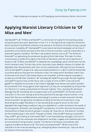 Although presented as unlikable and foolish on the surface, the sexist and misogynistic ideals of the 1930's propel the conflict between curley's wife and the other farmers. Applying Marxist Literary Criticism To Of Mice And Men Essay Example