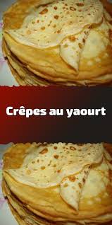 Crepes Au Yaourt Crepes Au Yaourt Crepes Recette Crepe
