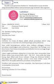 Didalam kehidupan bisnis maka surat penawaran barang merupakan salah satu surat yang memiliki sifat dan tujuan untuk menawarkan barang dan jasa tentang perusahaan sebagai tindakan atau distributor dari. Buatlah Surat Balasan Terhadap Surat Penawaran Ladzidzan Ice Cream Amp Bakery Tersebut Dengan Brainly Co Id