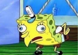 Sandy cheeks against the fish. Mocking Spongebob Meme Generator Imgflip