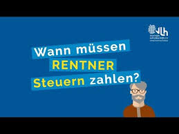 Wann Mussen Rentner Steuern Zahlen Vlh Erklart Youtube In 2020 Rentner Finanzen Rente