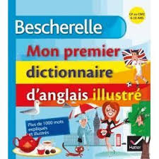 Maybe you would like to learn more about one of these? Bescherelle Mon Premier Dictionnaire D Anglais Il Achat Vente Livre Hatier Parution 19 06 2013 Pas Cher Cdiscount